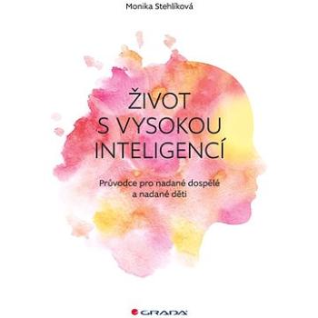 Život s vysokou inteligencí (978-80-271-0101-6)