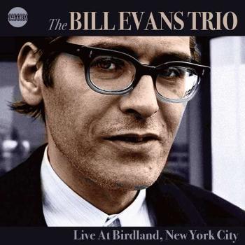 BILL EVANS - LIVE AT BIRDLAND NEW YORK CITY, CD