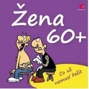 Žena 60+ (978-80-271-0308-9)