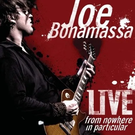 Joe Bonamassa, Live from Nowhere in Particular Joe Bonamassa CD, CD