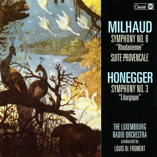 Darius Milhaud, SYMPHONY NO. 8 RHODANIENNE/SUITE PROVENCALE/HONEGGER: SYMPHONY NO. 3 LITURGIQUE, CD