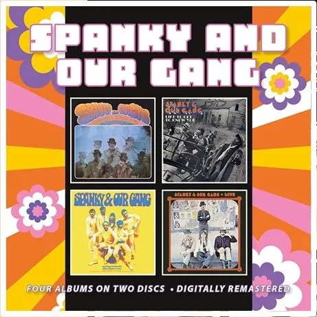 Spanky and Our Gang, SPANKY AND OUR GANG * LIKE TO GET TO KNOW YOU * ANYTHING YOU CHOOSE * LIVE, CD
