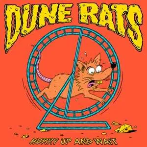 Dune Rats, HURRY UP AND WAIT, CD
