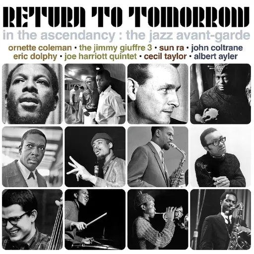 Various Artists, RETURN TO TOMORROW - IN THE ASCENDANCY: THE JAZZ AVANT-GARDE, CD