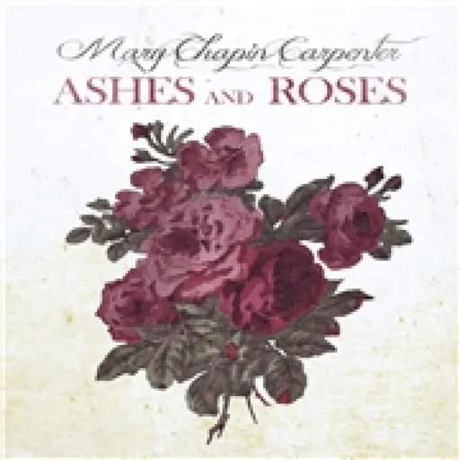 Mary Chapin Carpenter, CHAPIN - ASHES AND ROSES, CD