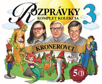 Kronerovci, Rozprávky Kompletná Kolekcia 3, CD