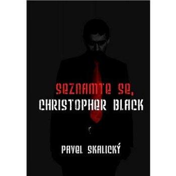 Seznamte se, Christopher Black (978-80-254-9985-6)