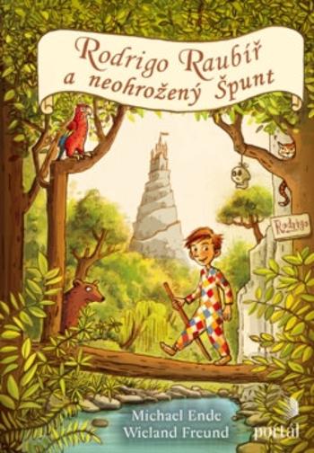 Rodrigo Raubíř a neohrožený Špunt - Michael Ende, Wieland Freund