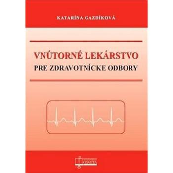 Vnútorné lekárstvo pre zdravotnícke odbory (978-80-8063-479-7)