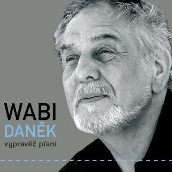 Wabi Daněk, Vypravěč písní, CD