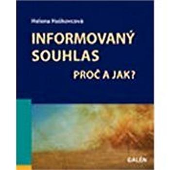 Informovaný souhlas - Proč a jak? (978-80-726-2735-6)