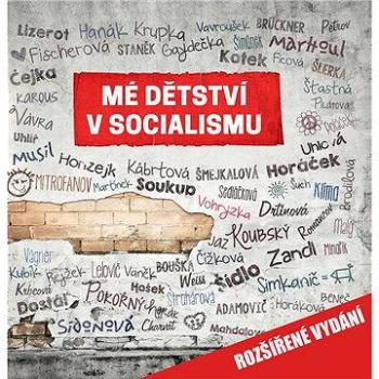 Mé dětství v socialismu (978-80-265-0297-5)