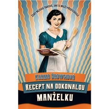 Recept na dokonalou manželku (978-80-7593-249-5)