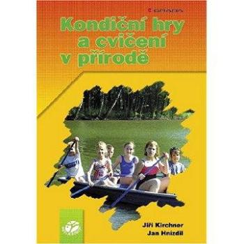 Kondiční hry a cvičení v přírodě (80-247-0995-3)