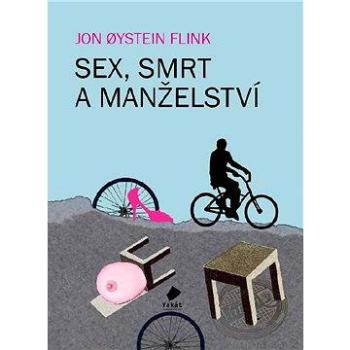 Sex, smrt a manželství (978-80-873-1711-2)