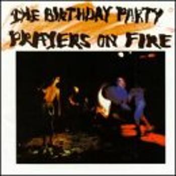 BIRTHDAY PARTY - PRAYERS ON FIRE, CD