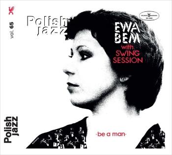 BEM, EWA WITH SWING SESSION - BE A MAN (POLISH JAZZ), CD