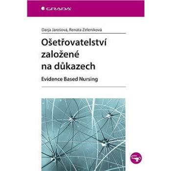 Ošetřovatelství založené na důkazech (978-80-247-5345-4)