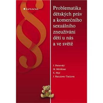 Problematika dětských práv a komerčního sexuálního zneužívání dětí u nás a ve světě (80-247-1201-6)