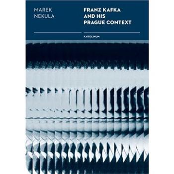 Franz Kafka and his Prague Contexts (9788024629926)