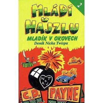 Mládí v hajzlu 2 - Mladík v okovech (978-80-721-7112-5)