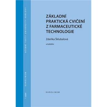 Základní praktická cvičení z farmaceutické technologie (9788024645827)