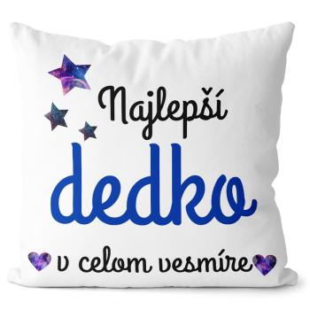 Vankúš Najlepší dedko v celom vesmíre (Veľkosť: 55 x 55 cm)