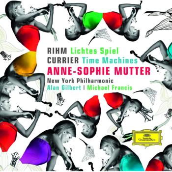 MUTTER ANNE SOPHIE - RIHM:LICHTES SPIEL/CURRIER:TIME MACHINE, CD