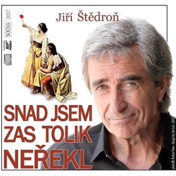 Snad jsem zas tolik neřekl