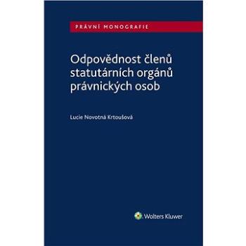 Odpovědnost členů statutárních orgánů právnických osob (978-80-759-8039-7)