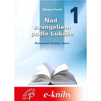 Nad evangeliem podle Lukáše - 1. díl (978-80-745-0025-1)