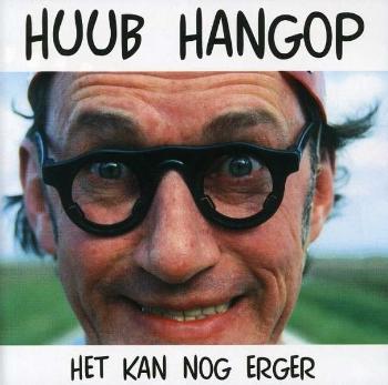 HANGOP, HUUB - HET KAN NOG ERGER, CD