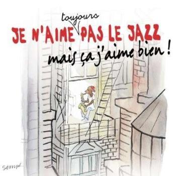 V/A - Je N'aime Toujours Pas Le Jazz Mais Ça J'aime Bien, CD