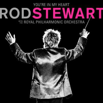 Rod Stewart, YOU'RE IN MY HEART: ROD STEWART WITH THE ROYAL PHILHARMONIC ORCHESTRA, CD