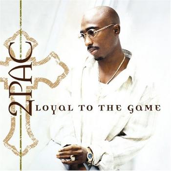 2Pac, Loyal To The Game, CD