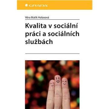 Kvalita v sociální práci a sociálních službách (978-80-247-4315-8)