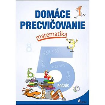 Domáce precvičovanie matematika 5.ročník (978-80-7353-804-0)