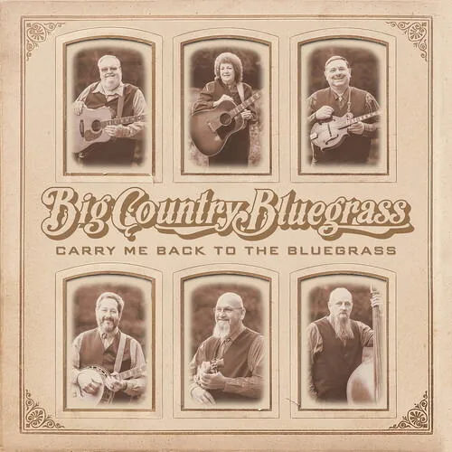 Carry me back to the bluegrass Big Country Bluegrass CD Album