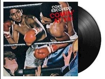 ESCOVEDO, COKE - COMIN' AT YA!, Vinyl