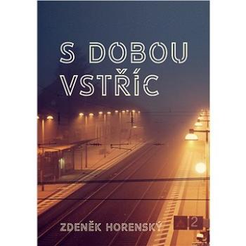 S dobou vstříc… (999-00-031-1740-3)