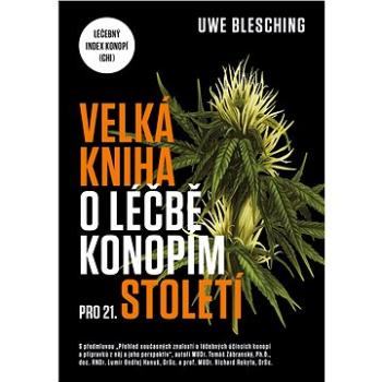 Velká kniha o léčbě konopím pro 21. století (978-80-751-1416-7)