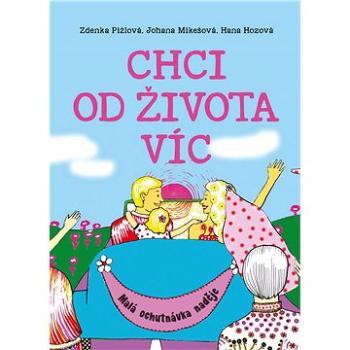 Chci od života víc (978-80-265-0817-5)