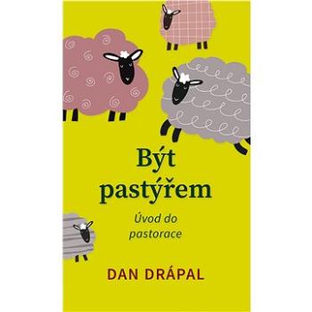 Být pastýřem (978-80-7664-018-4)