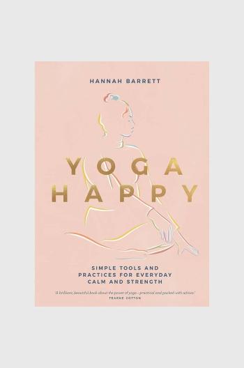 Kniha Yoga Happy by Hannah Barrett, English