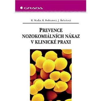 Prevence nozokomiálních nákaz v klinické praxi (80-247-1673-9)