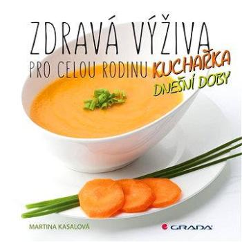 Zdravá výživa pro celou rodinu (978-80-247-5582-3)