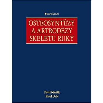 Osteosyntézy a artrodézy skeletu ruky (978-80-247-3873-4)