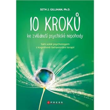 10 kroků ke zvládnutí psychické nepohody (978-80-264-3220-3)