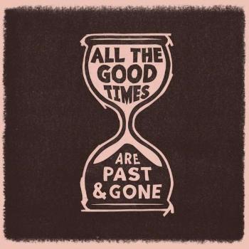 WELCH, GILLIAN & RAWLINGS, DAVID - ALL THE GOOD TIMES, Vinyl