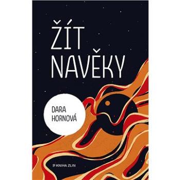 Žít navěky (978-80-747-3965-1)